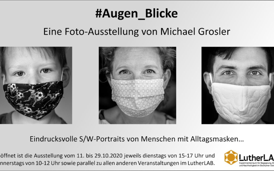 „#Augen_Blicke“- eine Fotoausstellung von Michael Grosler